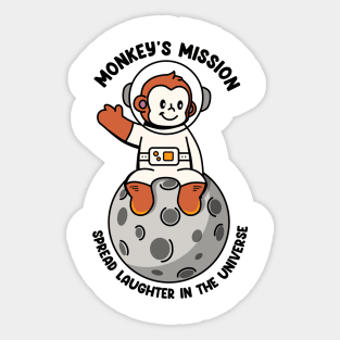 Monkey's mission spreed laughter in the universe Sticker